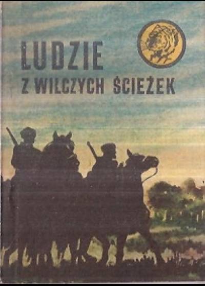 Zbigniew Damski - Ludzie z wiczych ścieżek (żółty tygrys)