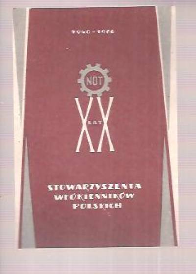 XX lat NOT Stowarzyszenia Włókienników Polskich 1946-1966