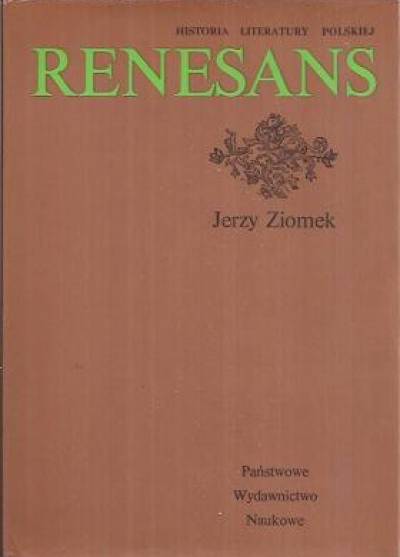 Jerzy Ziomek - Renesans (Historia literatury polskiej)