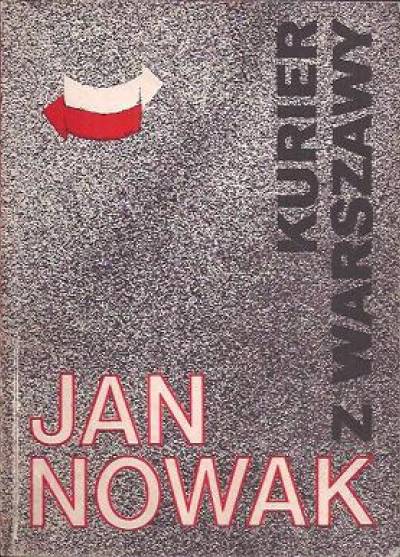 Jan Nowak (Jeziorański) - Kurier z Warszawy