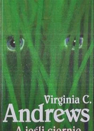 Virginia C. Andrews - A jeśli ciernie...