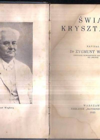 Zygmunt Weyberg - Świat kryształów (wyd 1925)