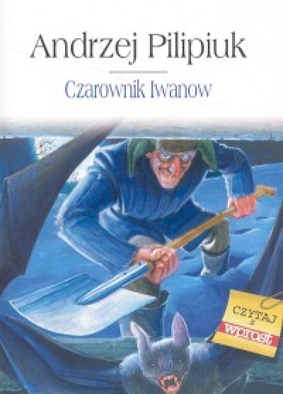 Andrzej Pilipiuk - Czarownik Iwanow