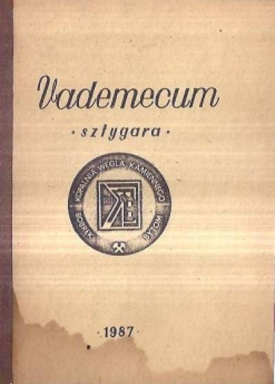 Vademecum sztygara (KWK Bobrek, 1987)