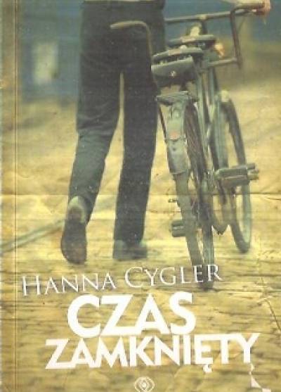 Hanna Cygler - Czas zamknięty