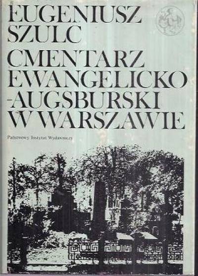 Eugeniusz Szulc - Cmentarz ewangelicko-augsburski w Warszawie. Zmarli i ich rodziny