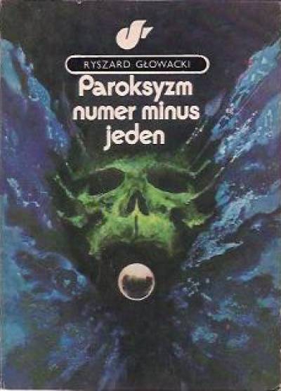 Ryszard Głowacki - Paroksysm numer minus jeden