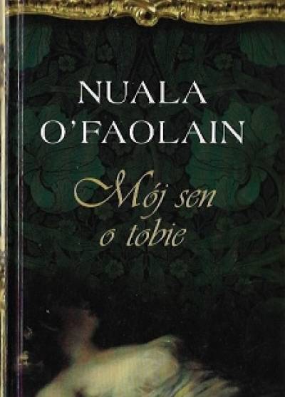 Nuala O`Faolain - Mój sen o tobie