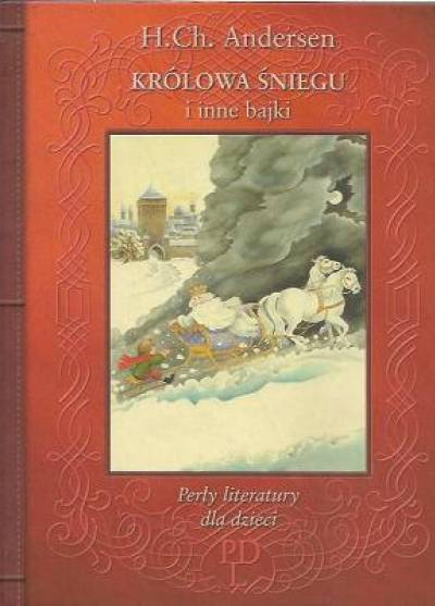 H. Ch. Andersen, op. J. Gutry - Królowa śniegu i inne bajki