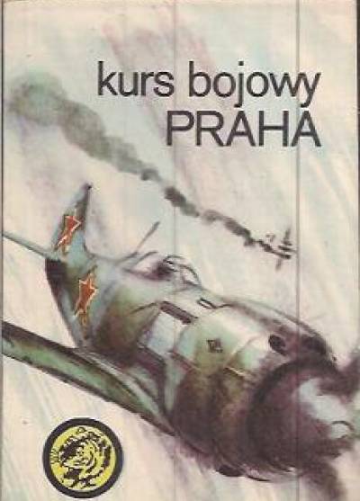 Wiesław Fuglewicz - Kurs bojowy Praha (żółty tygrys)