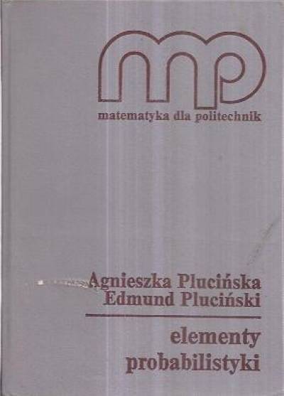 A. Plucińska, E. Pluciński - Elementy probabilistyki