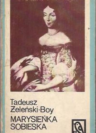 Tadeusz Żeleński - Boy - Marysieńka Sobieska