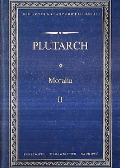 Plutarch - Moralia II (wybór)