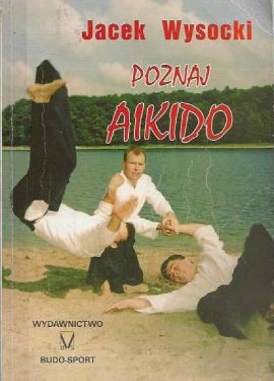 Jacek Wysocki - Poznaj aikido