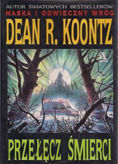 Dean R. Koontz - Przełęcz śmierci