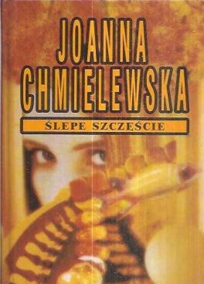 Joanna Chmielewska - Ślepe szczęście