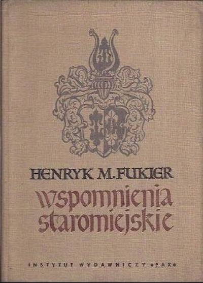 Henryk M. Fukier - Wspomnienia staromiejskie