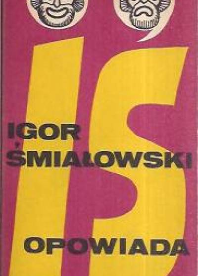 Igor Śmiałowski opowiada
