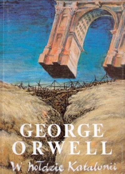 George Orwell - W hołdzie Katalonii
