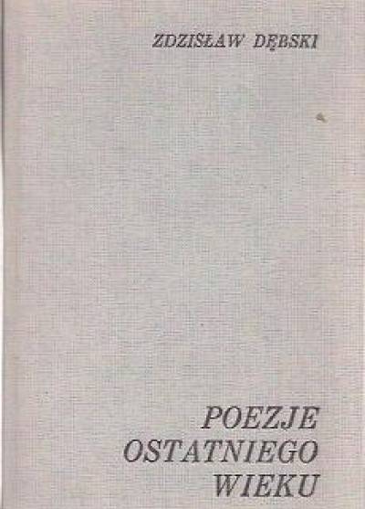 Zdzisław Dębski - Poezje ostatniego wieku