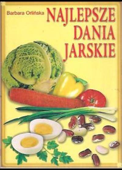 Barbara Orlińska - Najlepsze dania jarskie