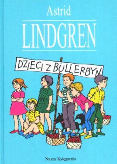 Astrid Lindgren - Dzieci z Bullerbyn
