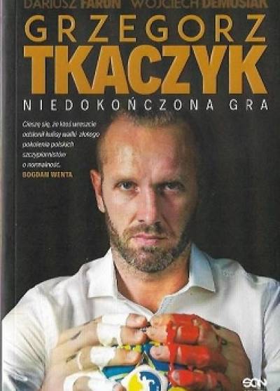 D. Faron, W. Demusiak - Grzegorz Tkaczyk. Niedokończona gra
