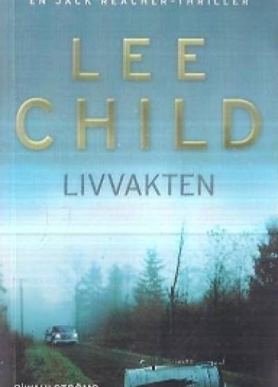 Lee Child - Livvakten