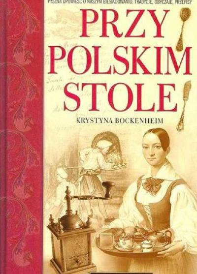 Krystyna Bockenheim - Przy polskim stole