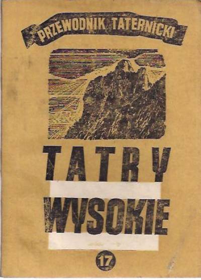 Witold H. Paryski - Tatry wysokie. Przewodnik taternicki. Część 17: Spąga - Rywociny