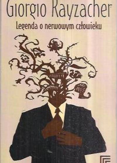 Giorgio Rayzacher - Legenda o nerwowym człowieku
