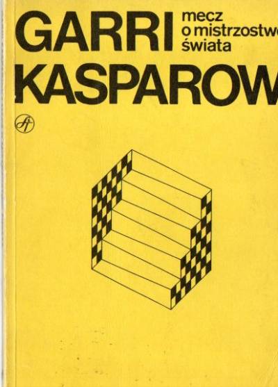 Garri Kasparow - Mecz o mistrzostwo świata