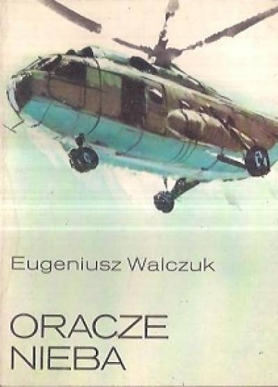 Eugeniusz Walczak - Oracze nieba