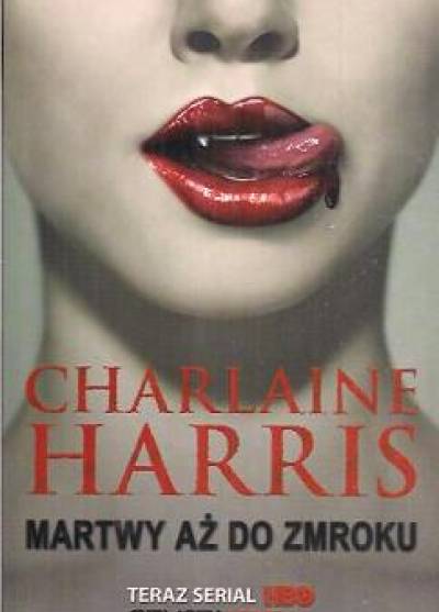 Charlaine Harris - Martwy aż do zmroku