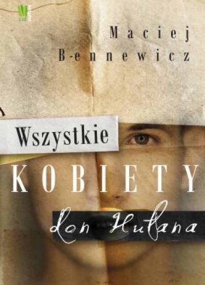 Maciej Bennewicz - Wszystkie kobiety don Hułana