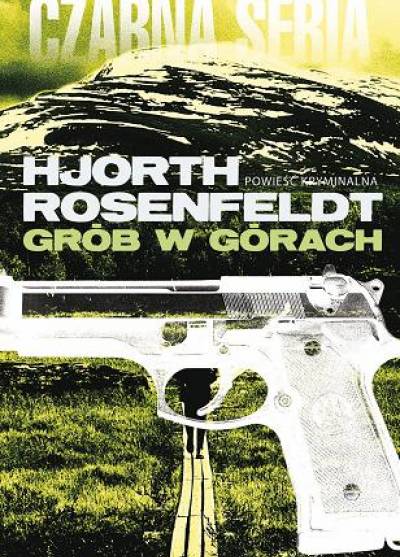 Hjorth Rosenfeldt - Grób w górach