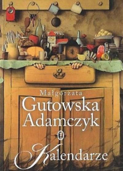 Małgorzata Gutowska-Adamczyk - Kalendarze