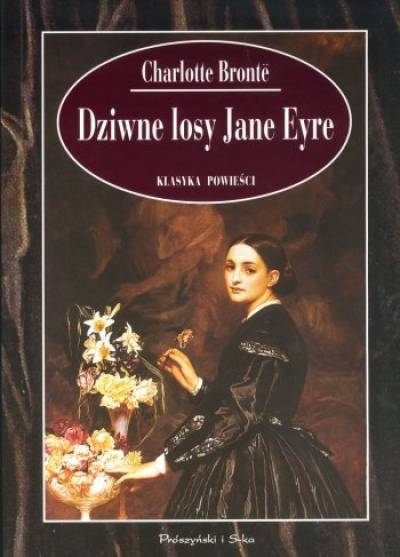 Charlotte Bronte - Dziwne losy Jane Eyre