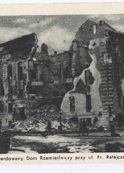 fot. zb. Zielonacki - Poznań - Zbombardowany Dom Rzemieślniczy przy ul. Fr. Ratajczaka