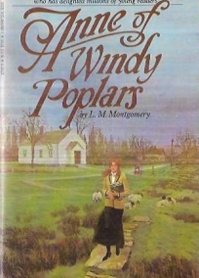 Lucy Maud Montgomery - Anne of Windy Poplars