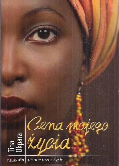 Tina Okpara - Cena mojego życia