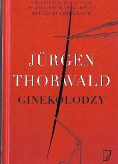 Jurgen Thorwald - Ginekolodzy
