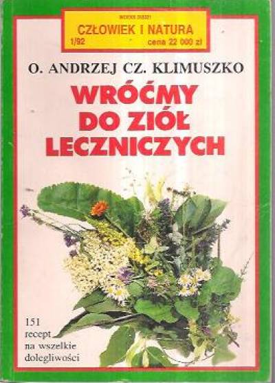 Andrzej Cz. Klimuszko - Wróćmy do ziół leczniczych
