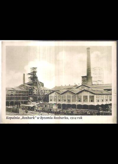 Kopalnia Rozbark w Bytomiu Rozbarku, 1914 rok (maxi-pocztówka, reprodukcja)