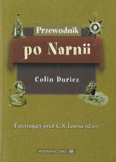 Colin Duriez - Przewodnik po Narnii