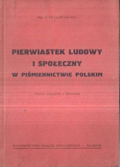 Roman Pisarski - Pierwiastek ludowy i społeczny w piśmiennictwie polskim (wybór zagadnień z literatury)