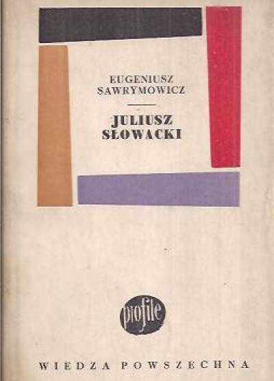Eugeniusz Sawrymowicz - Juliusz Słowacki