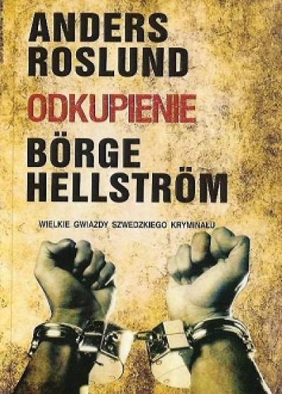 Anders Roslund, Borge Hellstrom - Odkupienie