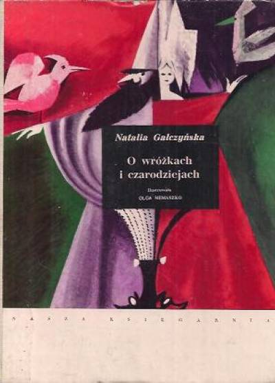 Natalia Gałczyńska na motywach ludowych bajek francuskich - O wróżkach i czarodziejach (1963)