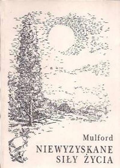 Prentice Mulford - Niewyzyskane siły zycia